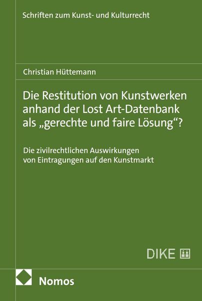 Produktbild: Die Restitution von Kunstwerken anhand der Lost Art-Datenbank als "gerechte und faire L&ouml;sung"?