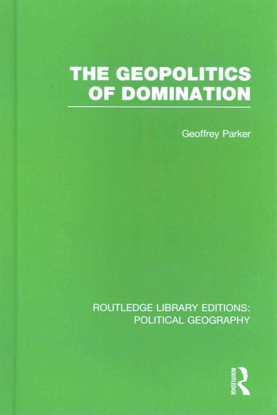 Produktbild: The Geopolitics of Domination (Routledge Library Editions