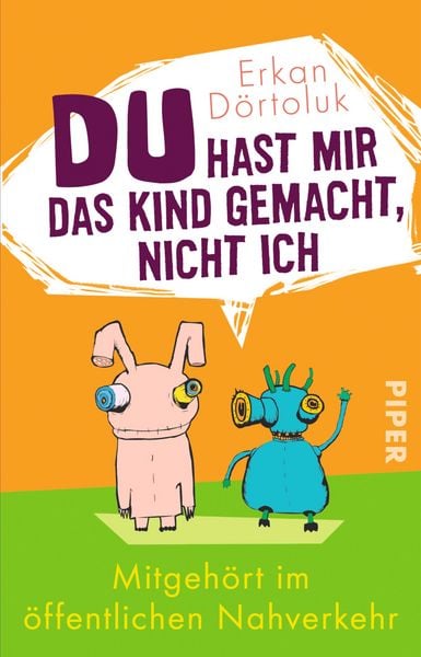 Produktbild: Du hast mir das Kind gemacht, nicht ich