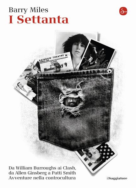 Produktbild: I Settanta. Da William Burroughs ai Clash, da Allen Ginsberg a Patti Smith. Avventure nella controcultura