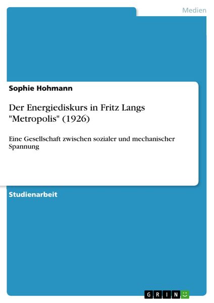 Produktbild: Der Energiediskurs in Fritz Langs "Metropolis" (1926)
