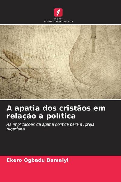 Produktbild: A apatia dos crist&atilde;os em rela&ccedil;&atilde;o &agrave; pol&iacute;tica