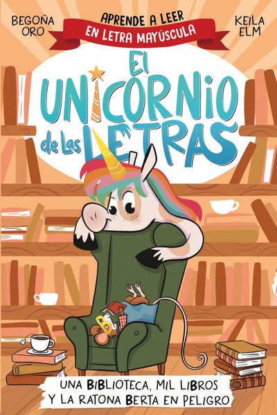 Produktbild: El unicornio de las letras - Una biblioteca, mil libros y la ratona Berta en peligro