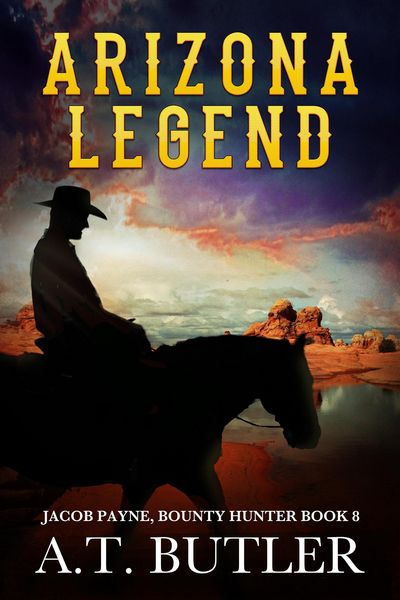 Produktbild: Arizona Legend (Jacob Payne, Bounty Hunter, #8)