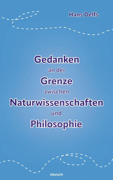 Produktbild: Gedanken an der Grenze zwischen Naturwissenschaften und Philosophie
