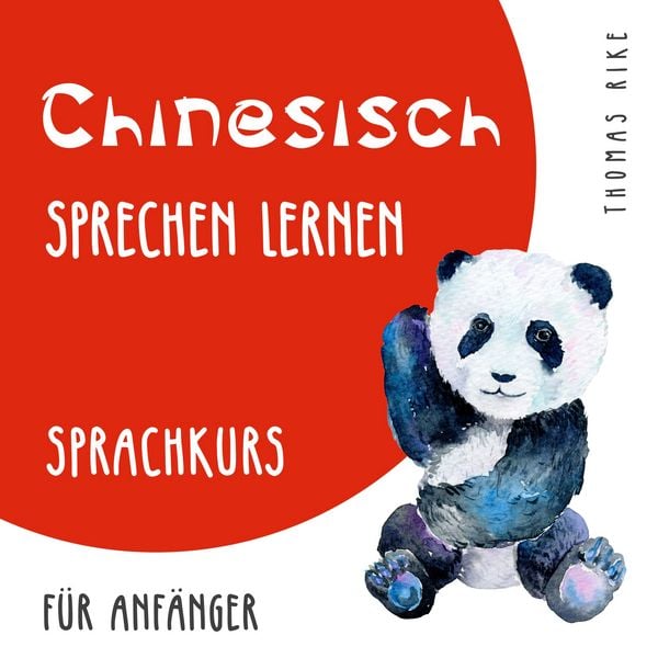 Produktbild: Chinesisch sprechen lernen (Sprachkurs f&uuml;r Anf&auml;nger)