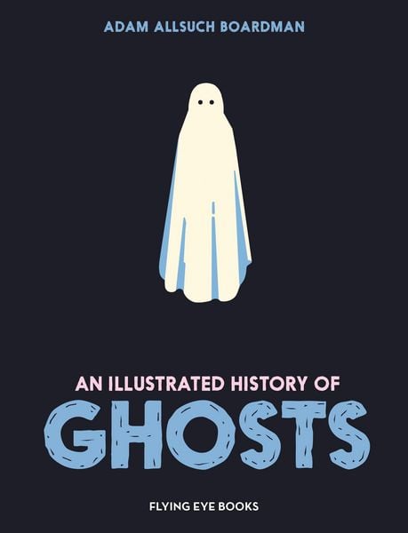 Produktbild: An Illustrated History of Ghosts