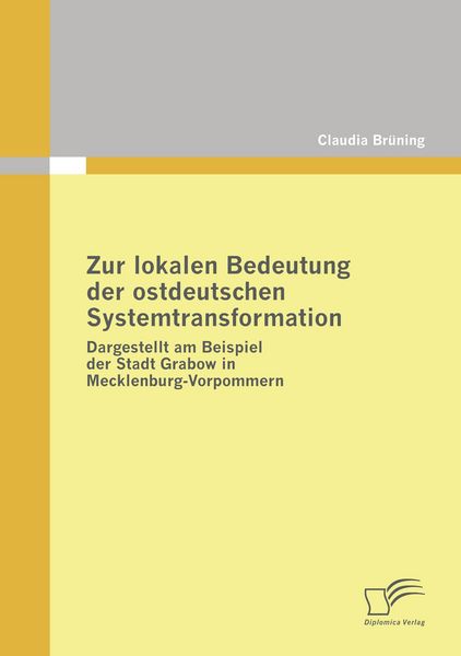 Produktbild: Zur lokalen Bedeutung der ostdeutschen Systemtransformation