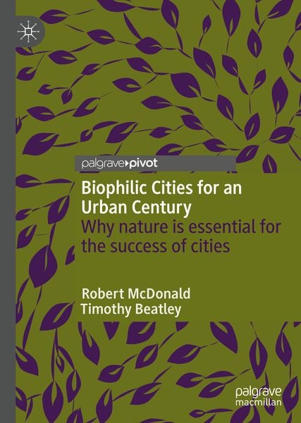 Produktbild: Biophilic Cities for an Urban Century