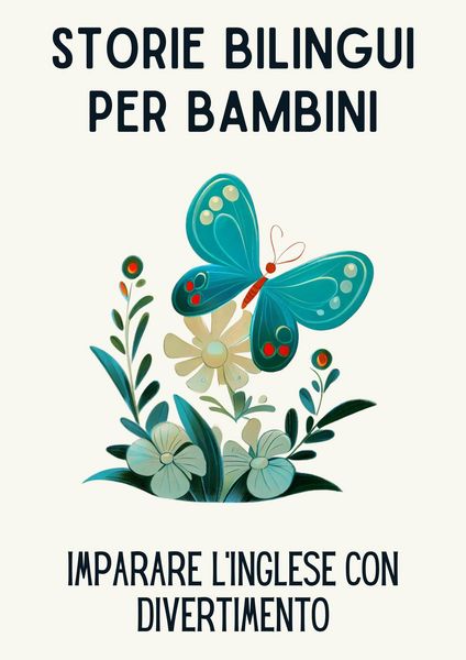 Produktbild: Storie Bilingui per Bambini: Imparare l'Inglese con Divertimento