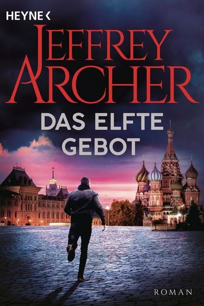 Das elfte Gebot, Taschenbuch von Jeffrey Archer, Heyne, 978-3-453-47181-8