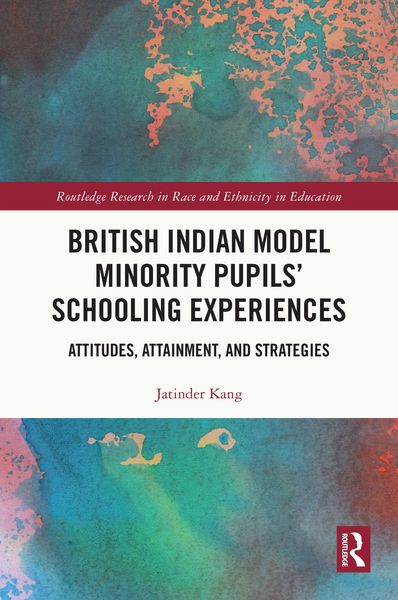 Produktbild: British Indian Model Minority Pupils' Schooling Experiences