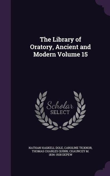 Produktbild: The Library of Oratory, Ancient and Modern Volume 15