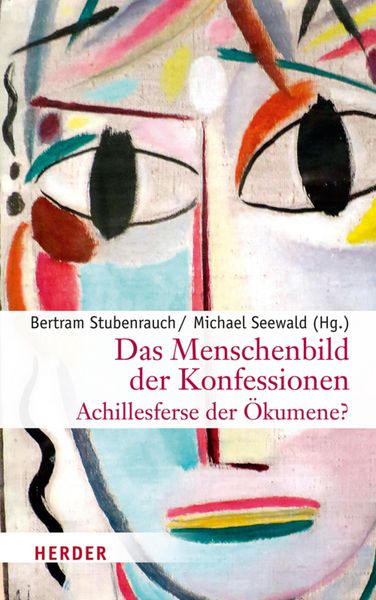Produktbild: Das Menschenbild der Konfessionen - Achillesferse der &Ouml;kumene?