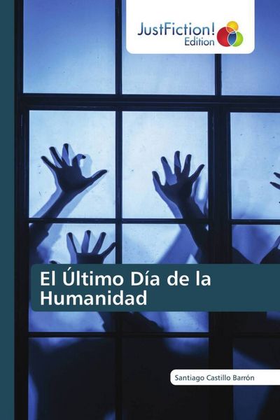 Produktbild: El &Uacute;ltimo D&iacute;a de la Humanidad
