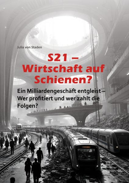 Produktbild: S21 Wirtschaft auf Schienen?