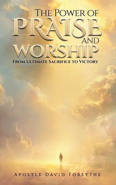 Produktbild: The Power Of Praise And Worship From Ultimate Sacrifice To Victory