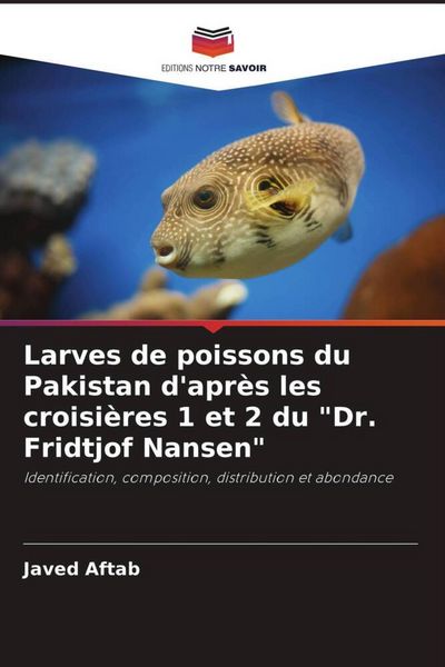 Produktbild: Larves de poissons du Pakistan d'apr&egrave;s les croisi&egrave;res 1 et 2 du "Dr. Fridtjof Nansen"
