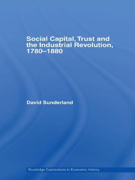 Produktbild: Social Capital, Trust and the Industrial Revolution