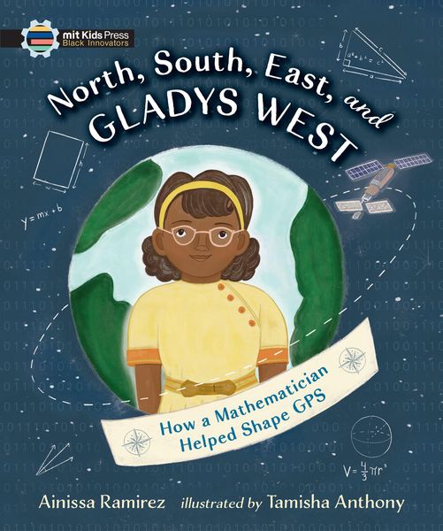 Produktbild: North, South, East, and Gladys West: How a Mathematician Helped Shape GPS