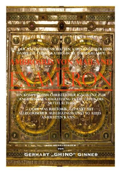 Ambrosius' EXAMERON, Taschenbuch von Gerhart ginner, Epubli, 9783741843280