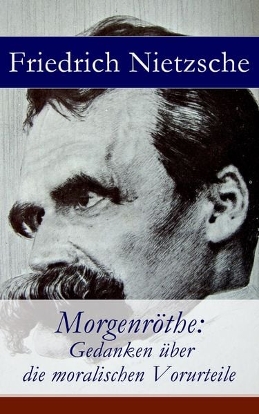 Produktbild: Morgenr&ouml;the: Gedanken &uuml;ber die moralischen Vorurteile