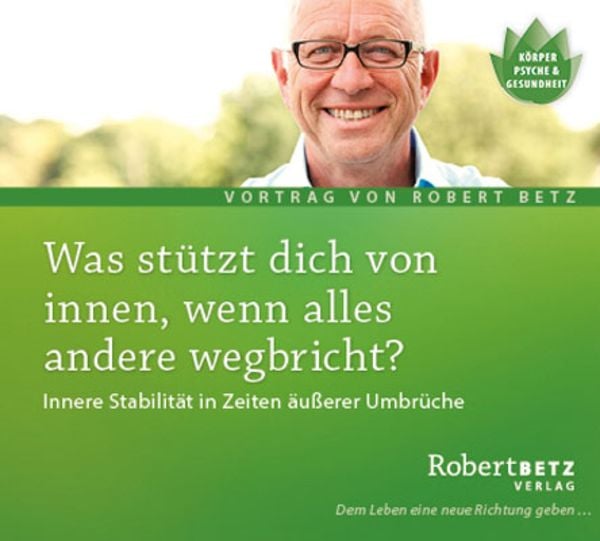 Was stützt dich von innen, wenn alles andere wegbricht?