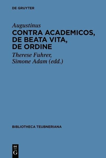 Produktbild: Contra Academicos, De beata vita, De ordine