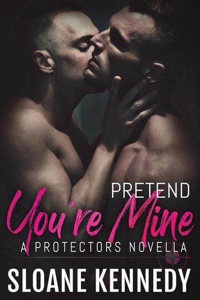 Produktbild: Pretend You're Mine: A Protectors Short Story