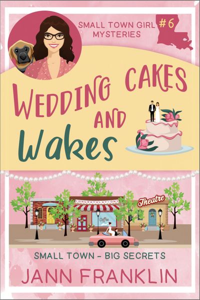 Produktbild: Wedding Cakes and Wakes (Small Town Girl Mysteries, #6)