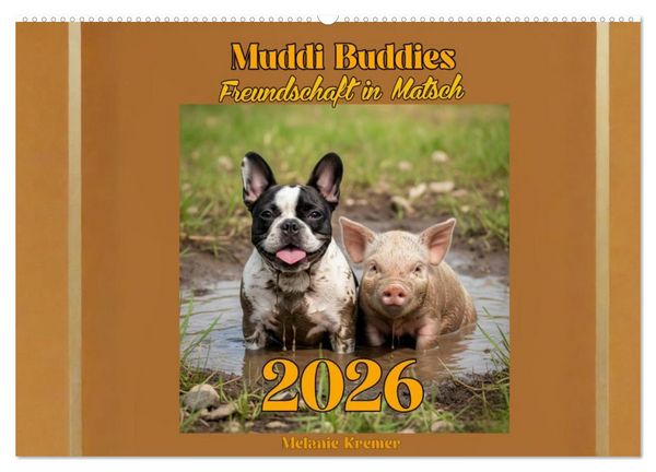 Muddi Buddies – Freundschaft im Matsch (Wandkalender 2026 DIN A2 quer), CALVENDO Monatskalender