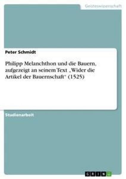 Produktbild: Philipp Melanchthon und die Bauern, aufgezeigt an seinem Text "Wider die Artikel der Bauernschaft" (1525)