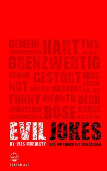 Evil Jokes, Taschenbuch von Wes Moriarty, BoD – Books on Demand, 9783750425262
