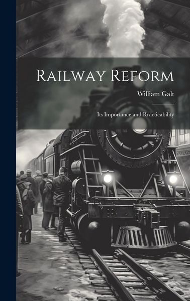 Produktbild: Railway Reform: Its Importance and Rracticability