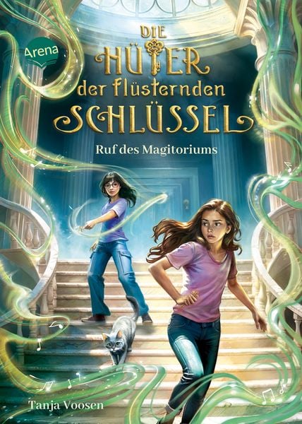 Die Hüter der flüsternden Schlüssel (2). Ruf des Magitoriums, Gebundene Ausgabe von Tanja Voosen, Arena, 9783401607528