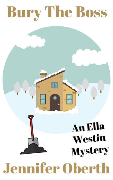 Produktbild: Bury the Boss (The Ella Westin Mysteries, #6)