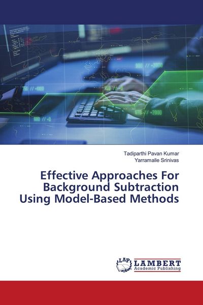 Produktbild: Effective Approaches For Background Subtraction Using Model-Based Methods