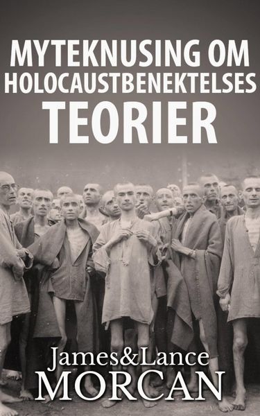 Produktbild: Myteknusing om Holocaustbenektelses Teorier