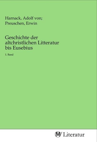 Produktbild: Geschichte der altchristlichen Litteratur bis Eusebius