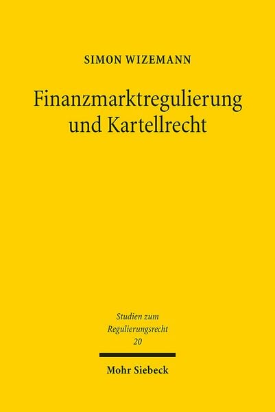 Produktbild: Finanzmarktregulierung und Kartellrecht