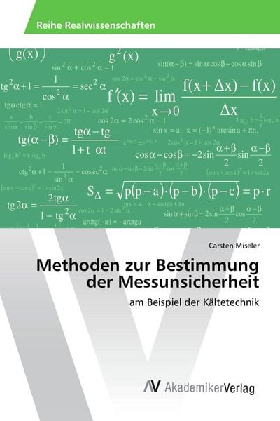 Methoden zur Bestimmung der Messunsicherheit, Taschenbuch von Carsten Miseler, AV Akademikerverlag, 9783639865905