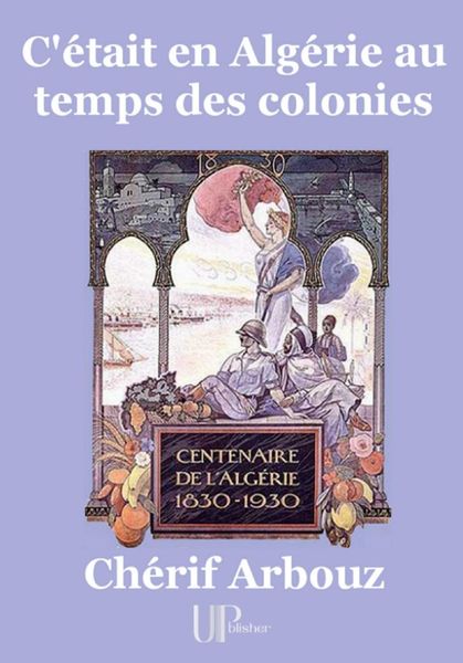 Produktbild: C'&eacute;tait en Alg&eacute;rie au temps des colonies