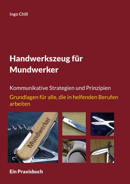 Handwerkszeug für Mundwerker, Taschenbuch von Ingo Chill, BoD – Books on Demand, 9783759785763