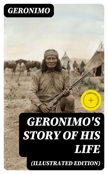 Produktbild: Geronimo's Story of His Life (Illustrated Edition)