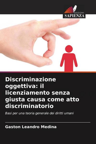 Produktbild: Discriminazione oggettiva: il licenziamento senza giusta causa come atto discriminatorio
