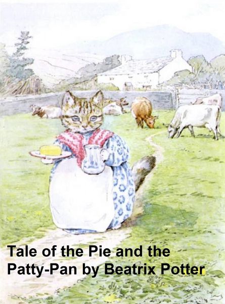 Produktbild: The Tale of the Pie and the Patty Pan