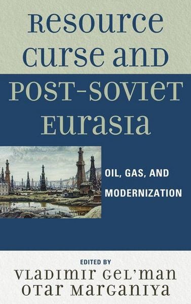 Produktbild: Resource Curse and Post-Soviet Eurasia