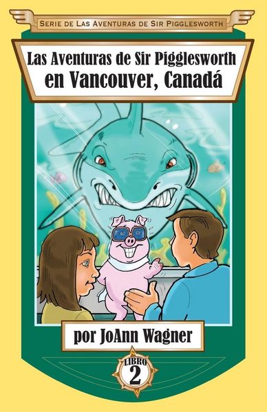 Produktbild: Las Aventuras de Sir Pigglesworth en Vancouver, Canad&aacute;