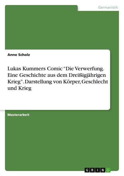 Lukas Kummers Comic 'Die Verwerfung. Eine Geschichte aus dem Dreißigjährigen Krieg'. Darstellung von Körper, Geschlecht und Krieg, Taschenbuch von