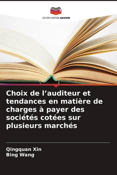 Produktbild: Choix de l'auditeur et tendances en mati&egrave;re de charges &agrave; payer des soci&eacute;t&eacute;s cot&eacute;es sur plusieurs march&eacute;s